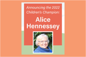 Background: Image of Alice Hennessey - Caption: Announcing the 2022 Children's Champion