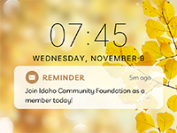 Background: Fall Leaves. Caption: Join Idaho Community Foundation as a member today!