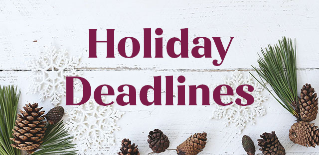 Holiday Deadline