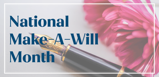 Background: Pen with a Flower - Caption: National Make-A-Will Month
