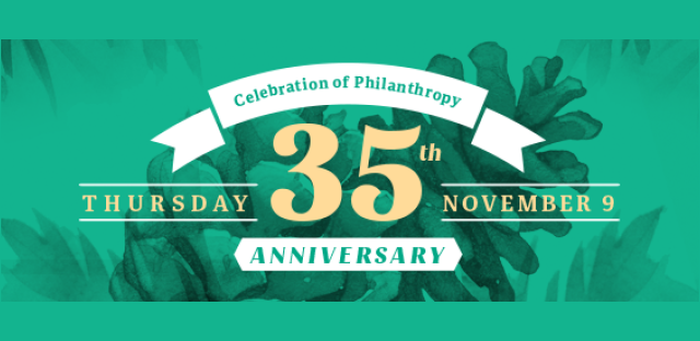 Background: Pinecone with leaves - Caption: Celebration of Philanthropy 35th Anniversary - Thursday November 9