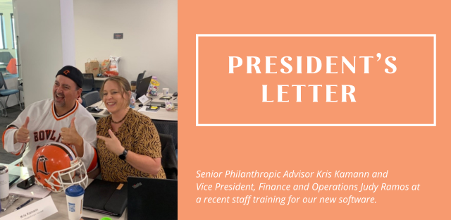 Caption: President's Letter | Photo: Senior Philanthropic Advisor Kris Kamann and Vice President, Finance and Operation Judy Ramos at a recent staff training for our new software 